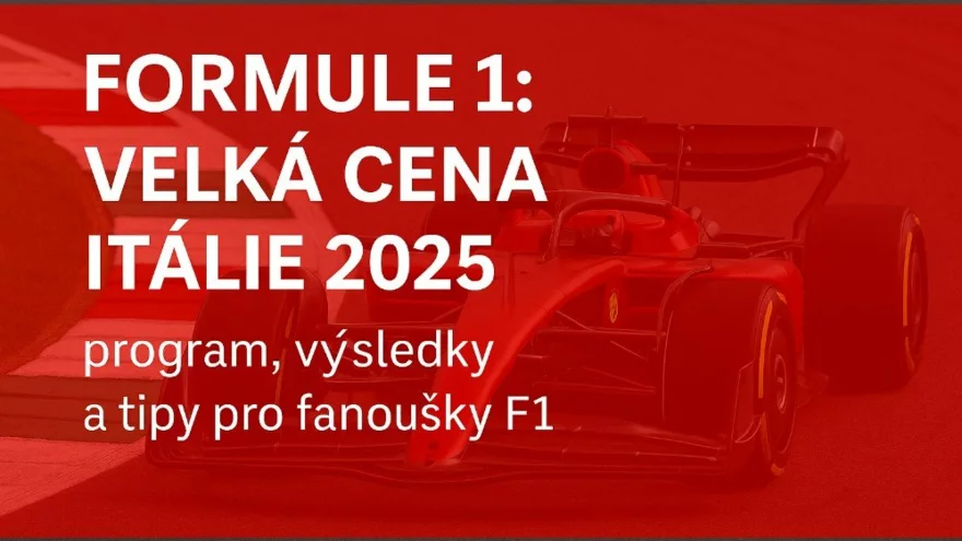 Formule 1: Velká cena Itálie 2025 v Monze | Program, výsledky a tipy pro fanoušky F1