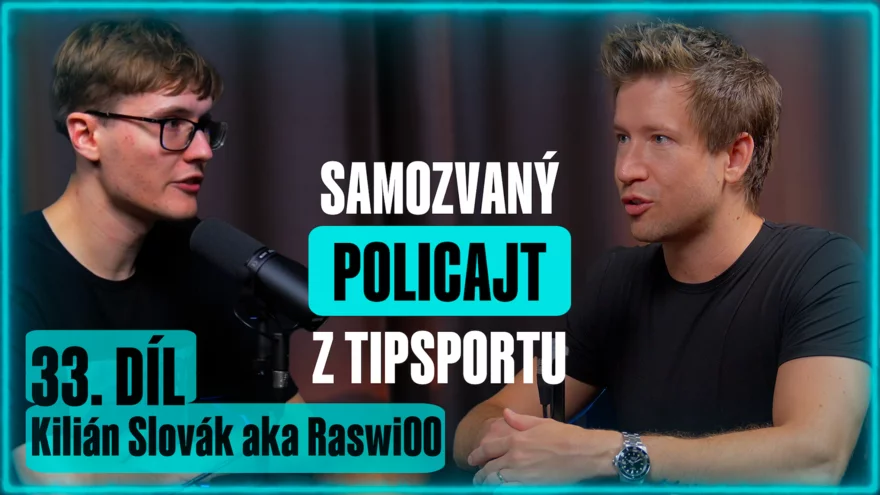 Sázkařský podcast #33 a Raswi00: Samozvaný policajt z Tipsportu