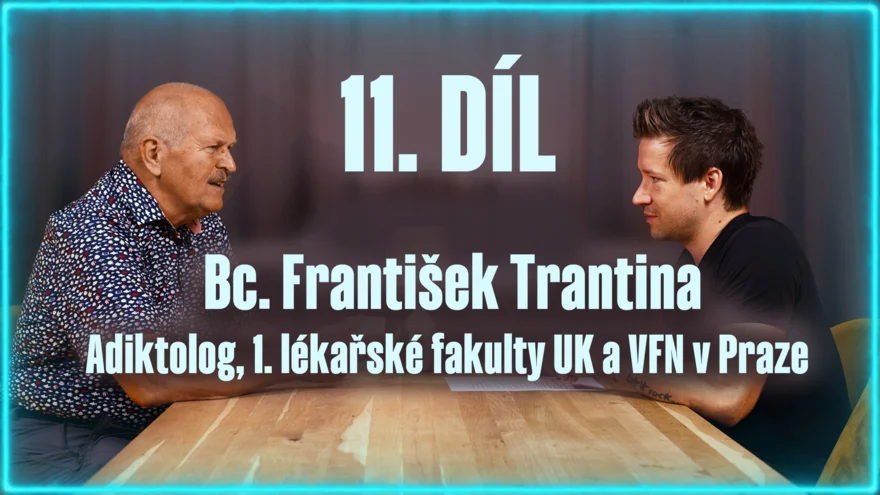 Jedenáctá epizoda podcastu s adiktologem Františkem Trantinou: jak se zbavit závislostí?