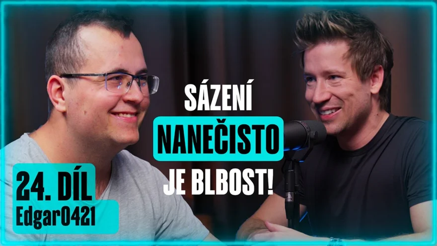 Sázkařský podcast #24: Sázení nanečisto je blbost!