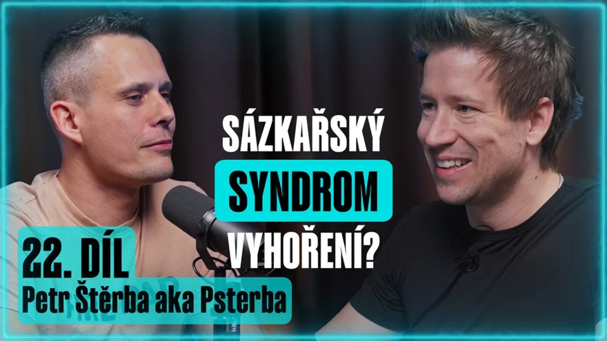 Sázkařský podcast #22 a Psterba: Sázkařský syndrom vyhoření?