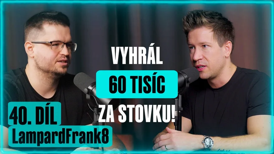 Sázkařský podcast #40 a LampardFrank8: Výhra 60 tisíc na tiketu za stovku!