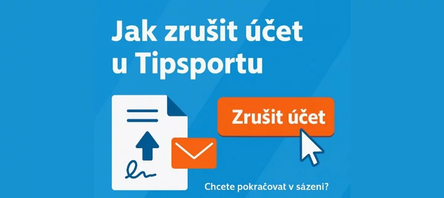 Jak zrušit účet u Tipsportu? Návod krok za krokem (2025)