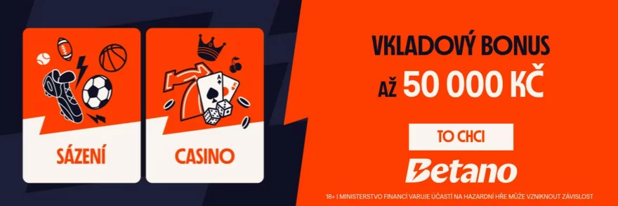 Získejte Betano deposit bonus 50 000 Kč!