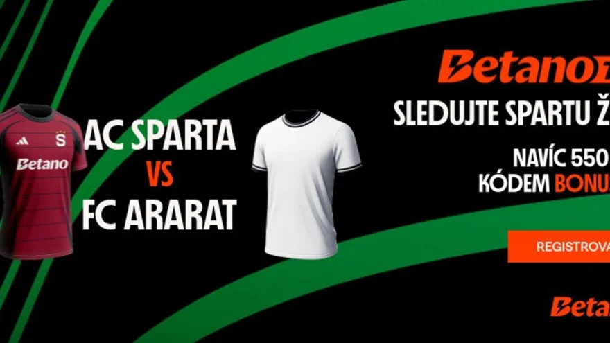 Sparta vs. Ararat živě na Betano: Sledujte exkluzivní live stream a získejte bonus