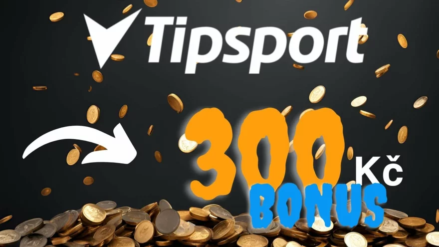 Tipsport registrační bonus⚡300 Kč zdarma | až 50 000 Kč k prvnímu vkladu