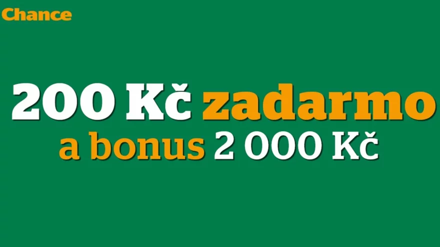 Chance bonus – 200 Kč zdarma + 2 000 Kč k prvnímu vkladu