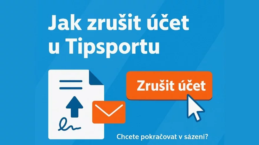 Jak zrušit účet u Tipsportu? Návod krok za krokem (2026)