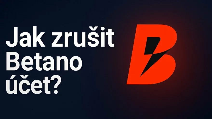 Jak zrušit účet u Betano? Postup krok za krokem a bez chyb